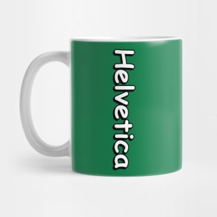 Helvetica Comic Sans Mug